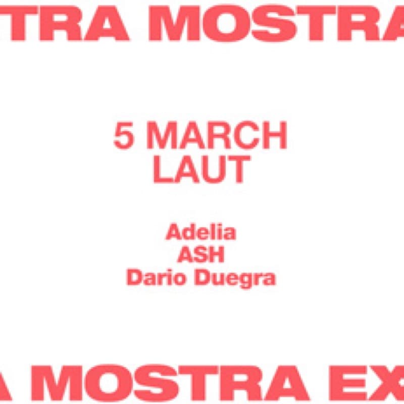 Flyer: 5 March, Laut — Adelia, ASH, Dario Duegra