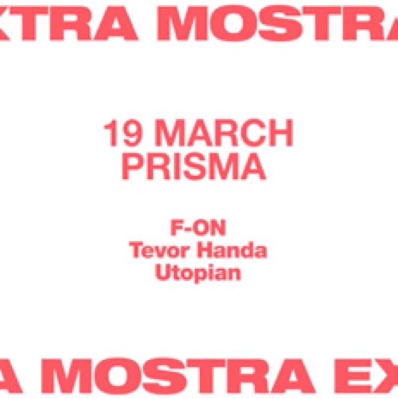 Flyer: 19 March, Prisma — F-ON, Tevor Handa, Utopian