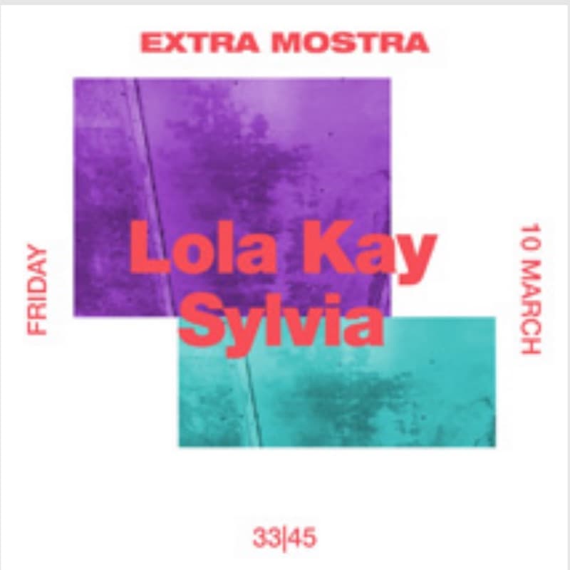 Flyer: Friday 10 March, 33|45 — Lola Kay and Sylvia