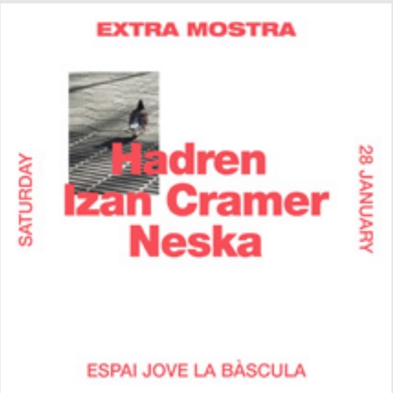 Flyer: Saturday 28 January, Espai Jove la Bàscula — Hadren, Izan Cramer and Neska