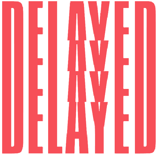 Delayed